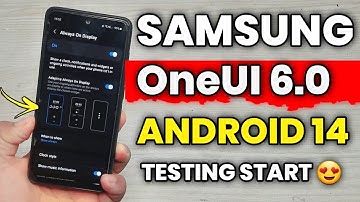 Samsung OneUI 6.0 Android 14 : Testing Start 😍 | A51 A52 A52s A53 A71 A51 M52 F62 S21FE S20 FE A33