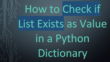 How to Check if List Exists as Value in a Python Dictionary