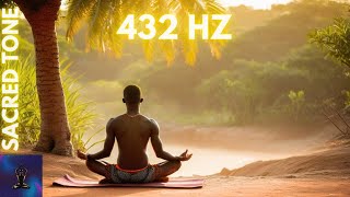 432 Hz - Healing Frequency | Relieve Stress and Anxiety | Release Negative Energy | Deep Healing