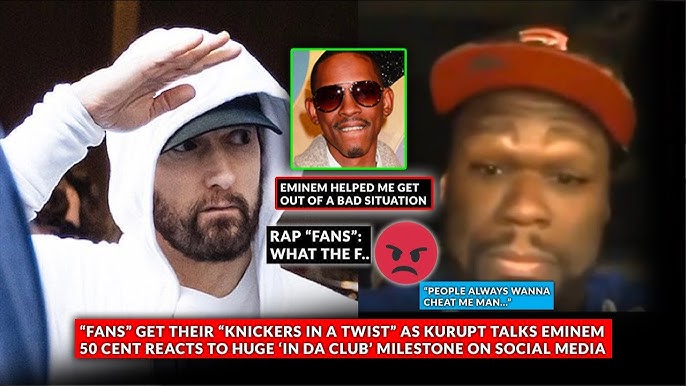 Fans get “Knickers in a TWIST” as Eminem Get Props from Kurupt, 50 Cent on  HUGE In Da Club Milestone
