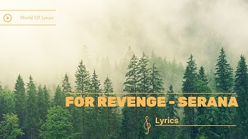 For Revenge - Serana World Of Lyrics ID