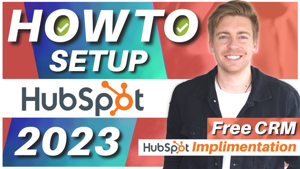How To Setup HubSpot CRM for Small Business