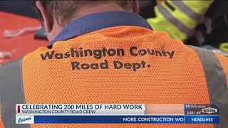 Washington County Road Crew Celebrates 200 Miles of Hard Work