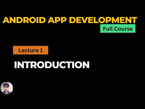 Overview & Approach of Android App Development | Android App Development Full Course 2023