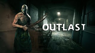 Outlast - Полное прохождение