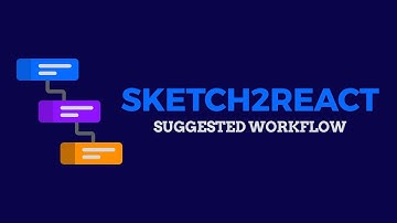 Sketch2React - Suggested Workflow for Designers