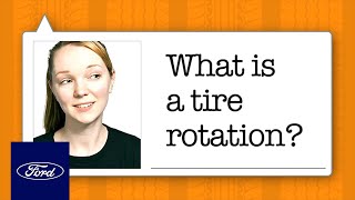 Ford Service Advice: Do I Need a Tire Rotation? | Service Advice | Ford