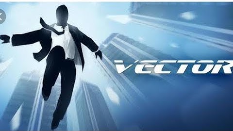 VECTOR FULL BONUS TECHNOLOGY PARK SLOW MOTION TRICKS LAST LEVEL!!