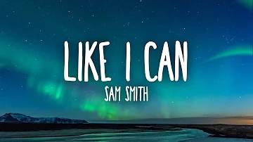 Sam Smith - Like I Can