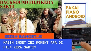 Theme song Film Kera sakti SEDIH - Piano/Flute/Suling Bambu Android