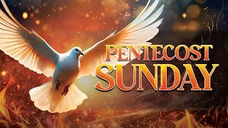 Pentecost Sunday (May 19, 2024)