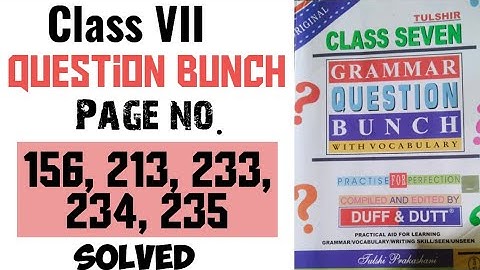 Class 7 Question Bunch 2023 | Page no.156, 213, 233, 234, 235 Solved |Duff & Dutt | VII English |