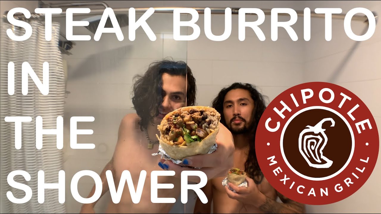 Steak Burritos in the Shower  |  Chipotle Food Review