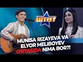 MUNISA RIZAYEVA VA ELYOR MELIBOYEV O'RTASIDA NIMA BOR?!