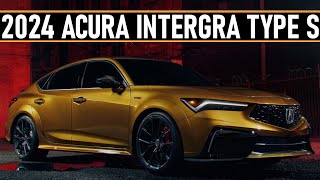 ALL NEW 2024 ACURA INTEGRA TYPE S PERFORMACE COUPE -- PRICING,  RELEASE DATE & OFFICIAL INFORMATIONS