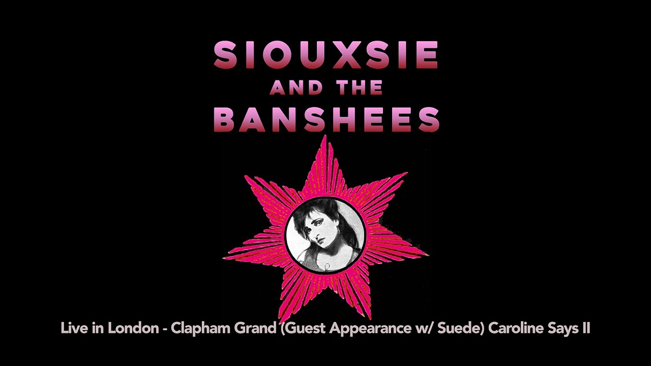 Siouxsie with Suede & Martin McCarrick - Caroline Says II July 12, 1993