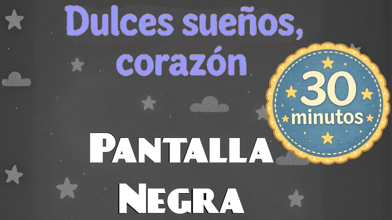 Dulces Sueños Corazón | Canción de Cuna Pantalla Negra – Melicolor