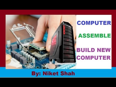 Computer assemble.. how to build new PC 