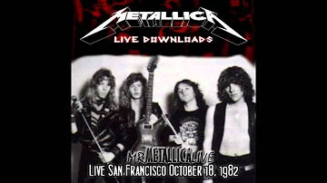 Metallica - Metal Militia [Live San Fransico October 18, 1982]