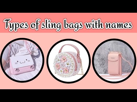 Types of sling bags with name/Korean sling bags name/Sling bags for girls  and women/Sling bags name 