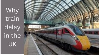 EXPOSED The REAL Reason Behind Train Delays