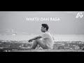 Waktu Dan Rasa - BY agung fany - Official Music Video