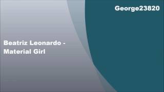 Beatriz Leonardo - Material Girl, Lyrics Ma Fresca