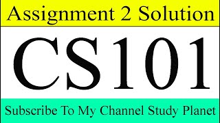 CS101 Assignment No 2 Solution Spring 2020 | Study Planet