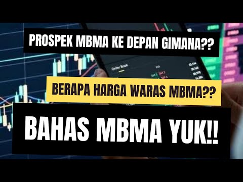 Bahas MBMA (Merdeka Battery) Yuk!! - Gimana Prospek MBMA Ke Depannya? - Berapa Harga Waras MBMA??