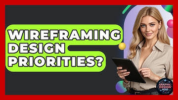 Wireframing Design Priorities? - Graphic Design Nerd