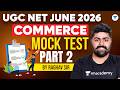 UGC NET Commerce | UGC NET Commerce Mock Test - Part 2 | UGC NET Commerce June 2026 | Raghav sir
