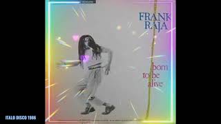 Frank Raja - Born To Be Alive (Extended Dance Version) 1986