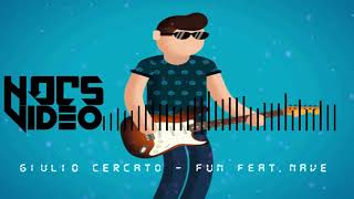 Giulio Cercato - FUN feat.Nave (NOCS Video) | FREE COPYRIGHT MUSIC