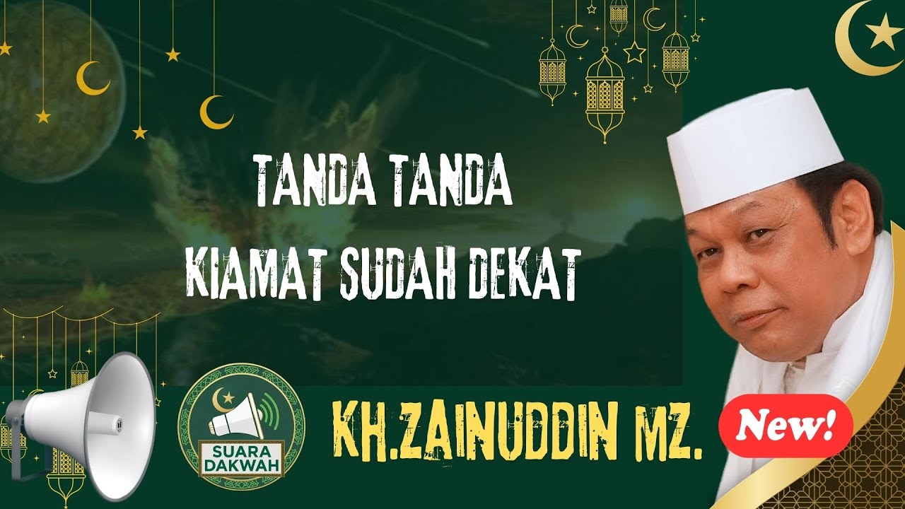 KH ZAINUDDIN MZ || TANDA TANDA KIAMAT