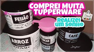 Comprinhas de Tupperware 🥰❤ | Um Sonho realizado 🙏🏻❤ .