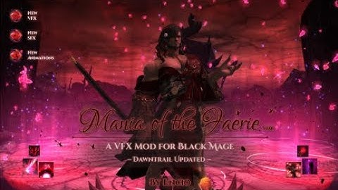 Mania of the Faerie - a Black Mage VFX mod