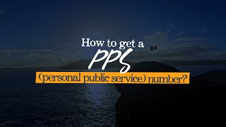 How to get a PPS (personal public service) number?
