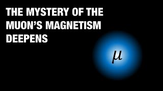 The Mystery of the Muon's Magnetism Deepens