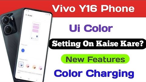 #vivo Y16 phone me Ui Color change kaise kare. charging color settings on kare #video full dekhiye