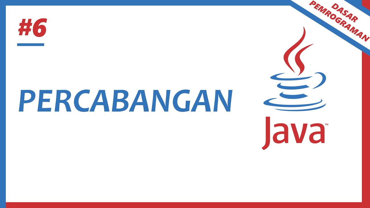 6. Percabangan - Dasar Pemrograman Java - YouTube