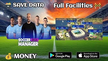 SOCCER MANAGER 2025 FULL FACILITIES SAVE DATA - PART 2