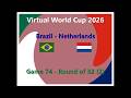 Brazil - Netherlands - World Cup 2026 - Day 19 G74 - Round of 32 (2) - Fifa 98 PC
