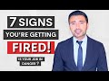 7 Signs You’re About To Be Fired