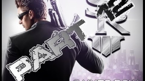 Lets Play Saints Row The Third Part 12