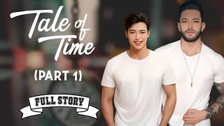 Tale of Time - Part 1 | BL Fantasy | Full Story | Tagalog Love Story