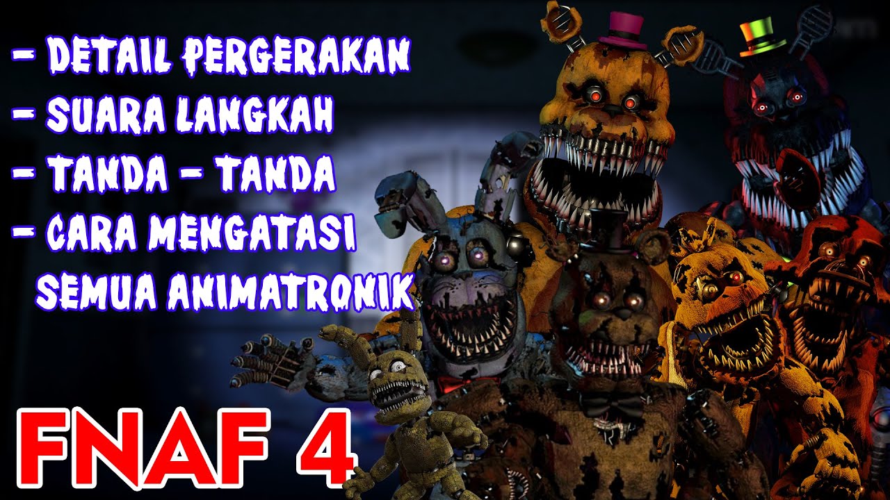 FNAF 4? Mimpi buruk? Kita kasih paham!!! - Tutorial FNAF #4