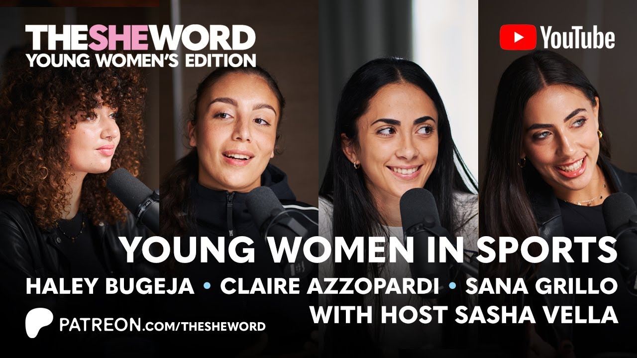 The SHE Word Young Women's Edition - S2/EP2 - Young Women in Sports ...