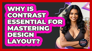 Why Is Contrast Essential For Mastering Design Layout? - Graphic Design Nerd