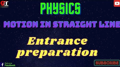 Physics Motion in Straight Line Entrance preparation #BscCSIT #IOE #IOM #Agriculture
