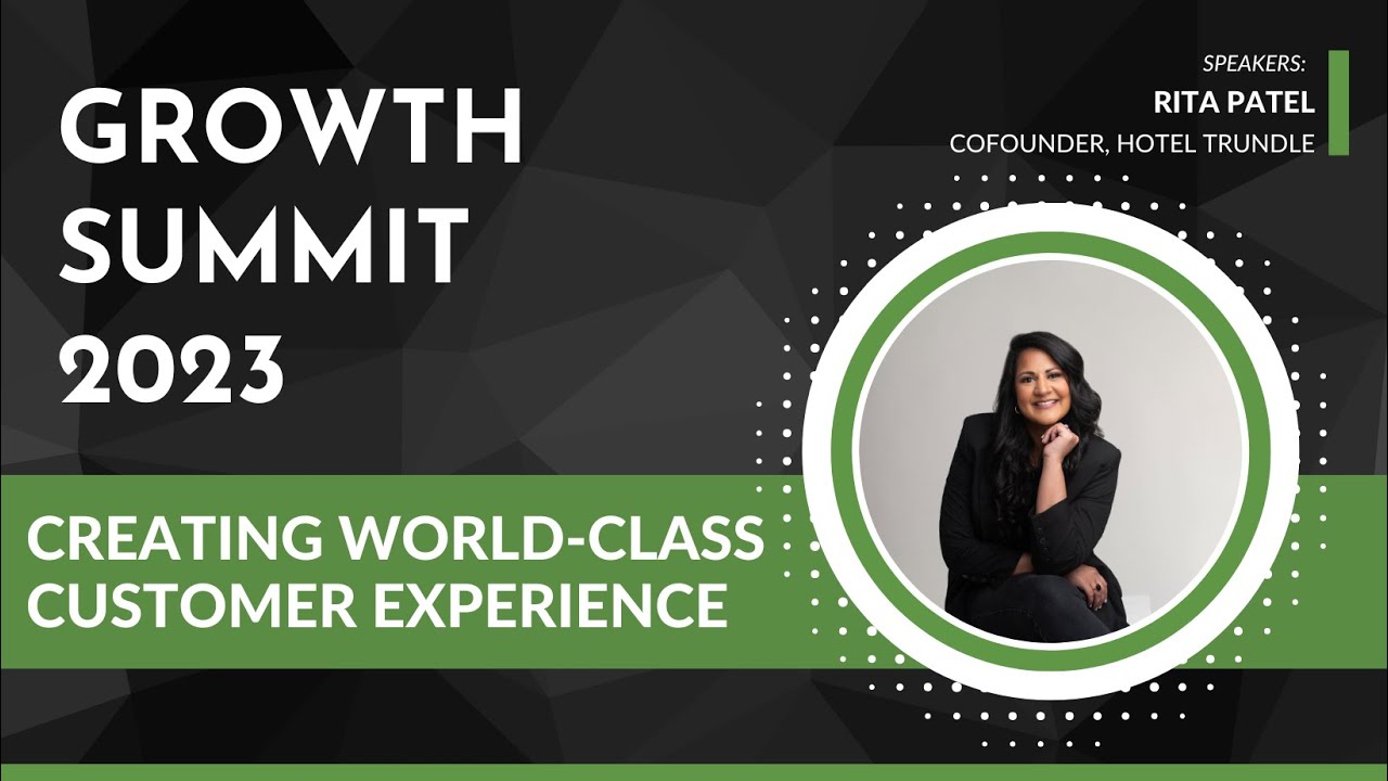 Creating World-Class Customer Experience | Growth Summit 2023